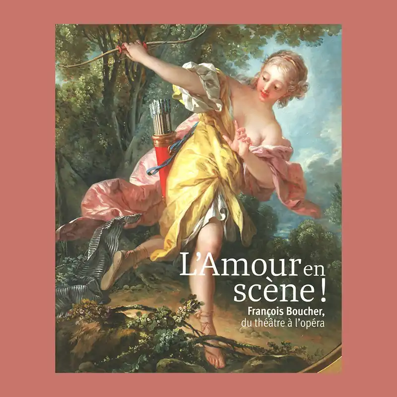 L'Amour en scène! François Boucher, du théatre à l'opéra (Musée des Beaux-Arts, Tours) Aanbieding