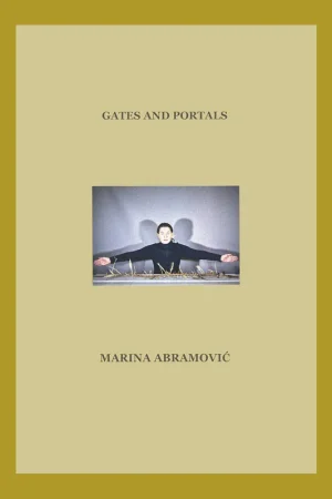Tijdelijk Beschikbaar Marina Abramović : Gates and Portals