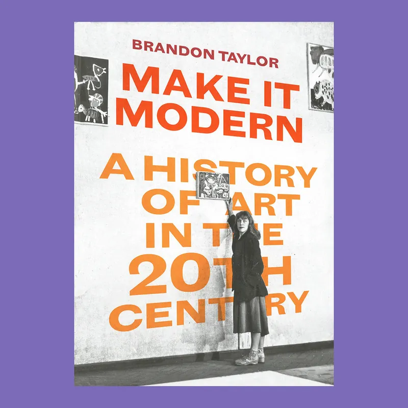 Make It Modern: A History of Art in the 20th Century Rechtstreeks Van De Fabrikant