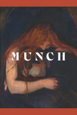 Tijdelijk Beschikbaar Edvard Munch: Un poème d'amour, de vie et de mort