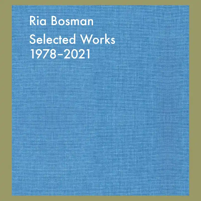 Bestseller Ria Bosman: Selected Works 1978-2021