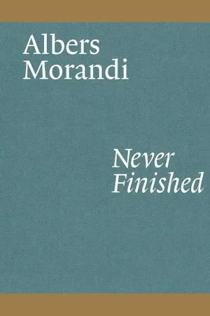 Albers / Morandi: Never Finished Gecertificeerd