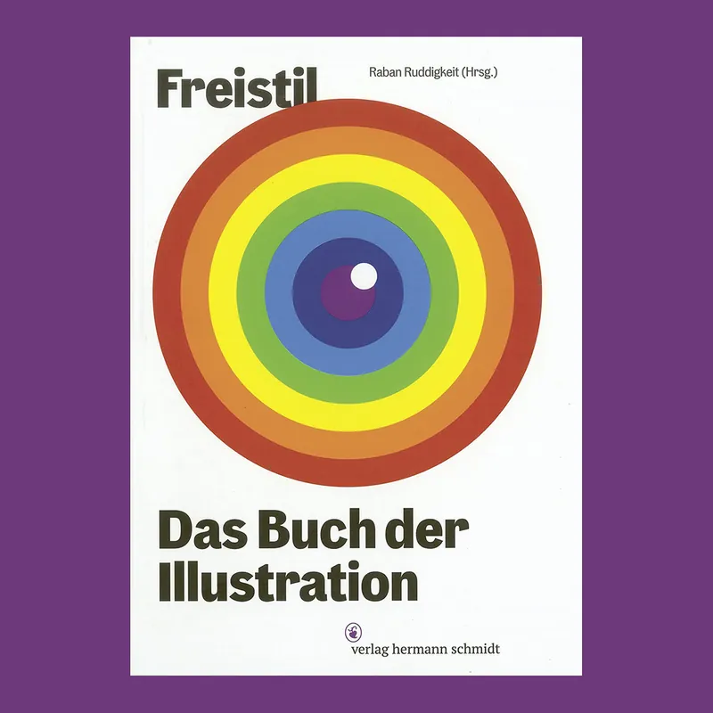 Rechtstreeks Van De Fabrikant Freistil: Das Buch der Illustration / The Book of Illustration