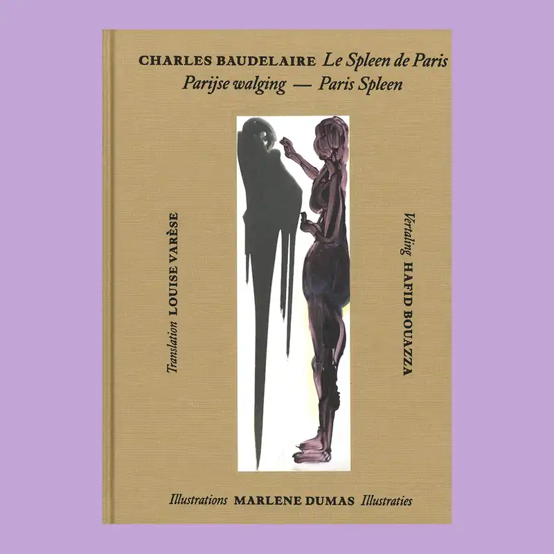 Charles Baudelaire: Le Spleen de Paris (Illustrated by Marlene Dumas) Goedkoop