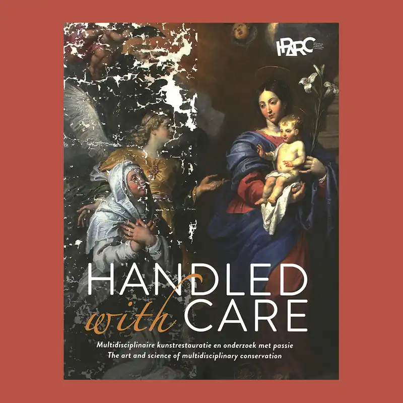 Handled with Care: Multidisciplinaire kunstrestauratie en onderzoek met passie/The Art and Science of Multidisciplinary Conservation Beste Prijs