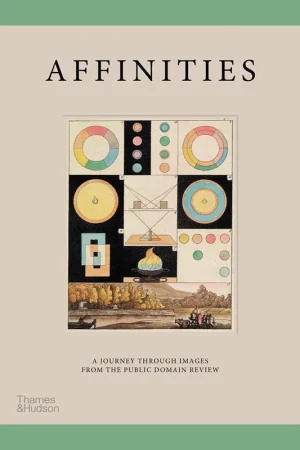 Affinities: A Journey Through Images from the Public Domain Review Weekendaanbieding