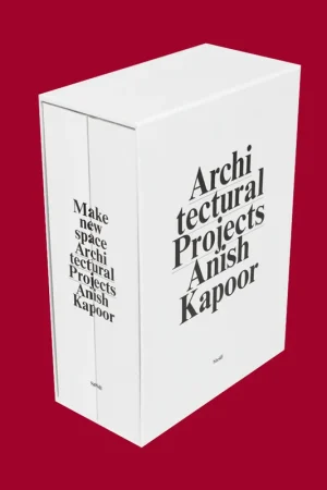 Anish Kapoor: Make New Space – Architectural Projects Must-Have