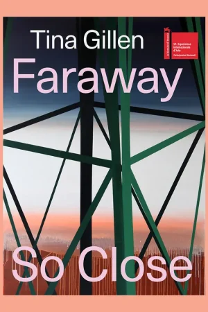 Tina Gillen: Faraway So Close (Biennale Venezia) Snelle Levering