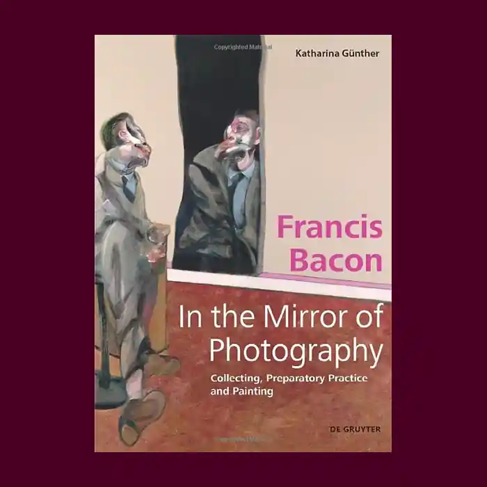 Merkproduct Francis Bacon: In the Mirror of Photography