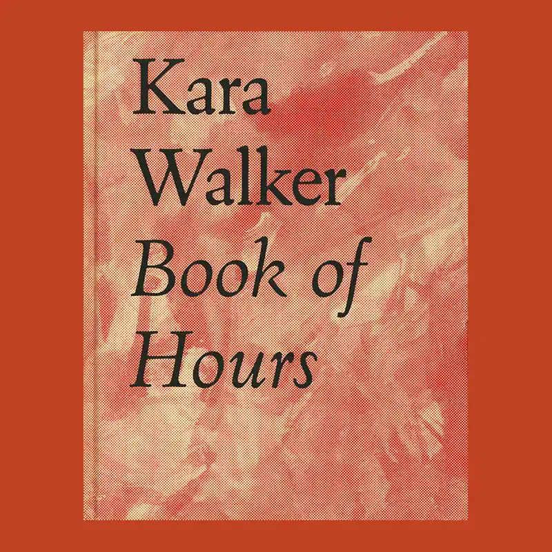 Kara Walker: Book of Hours 2020-2021 Koop Online