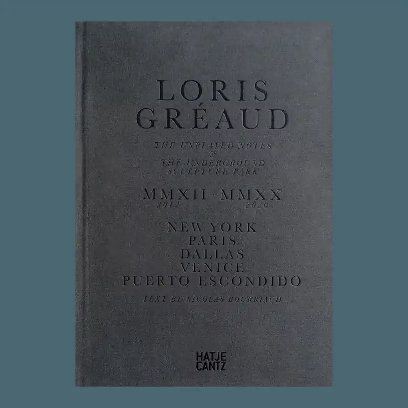 Loris Gréaud: The Unplayed Notes & The Underground Sculpture Park 2012-2020 Fabrieksprijs