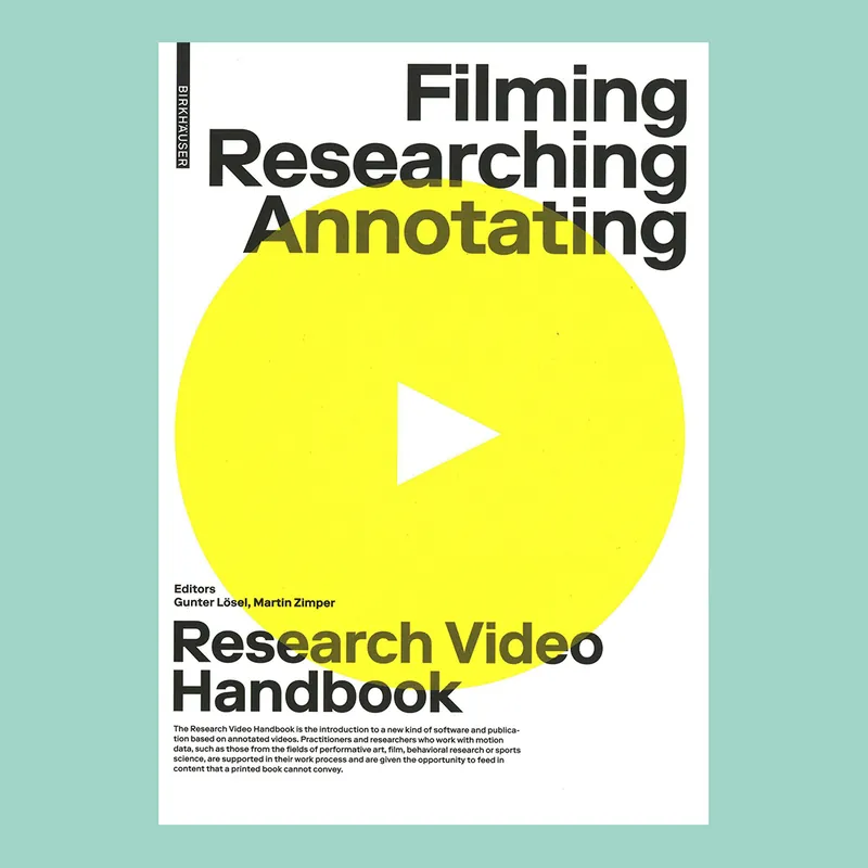 Research Video Handbook: Filming, Researching, Annotating Laatste Versie