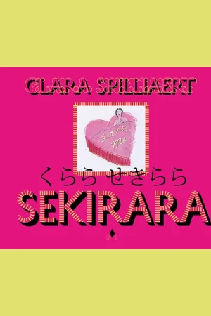 Bestel Nu Clara Spilliaert: Sekirara, A Selection of Diary Drawings 2009-2017