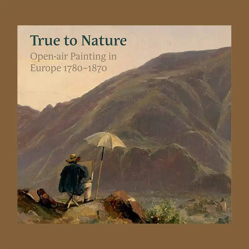 Speciale Aanbieding True to Nature: Open-air Painting in Europe 1780-1870