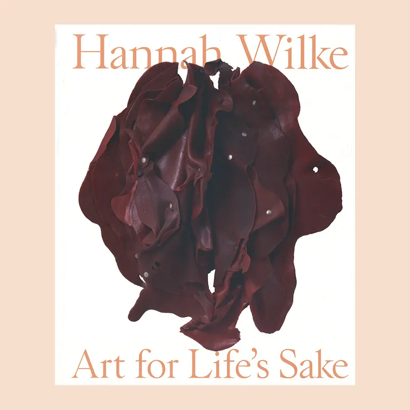 Hannah Wilke: Art for Life's Sake Gereduceerde Prijs