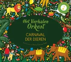 Het verhalenorkest – Carnaval der dieren (in herdruk 20/07/2026) Bestseller