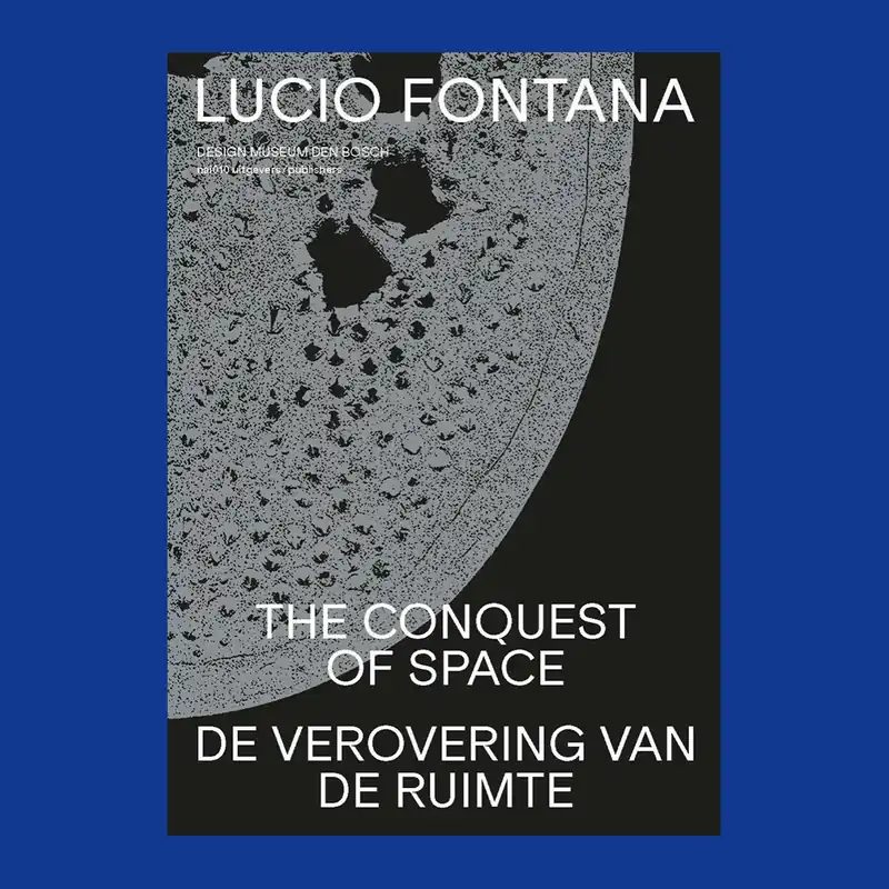 Direct Beschikbaar Lucio Fontana: The Conquest of Space / De verovering van de ruimte