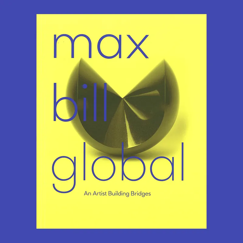 Max Bill Global: An Artist Building Bridges Laatste Versie