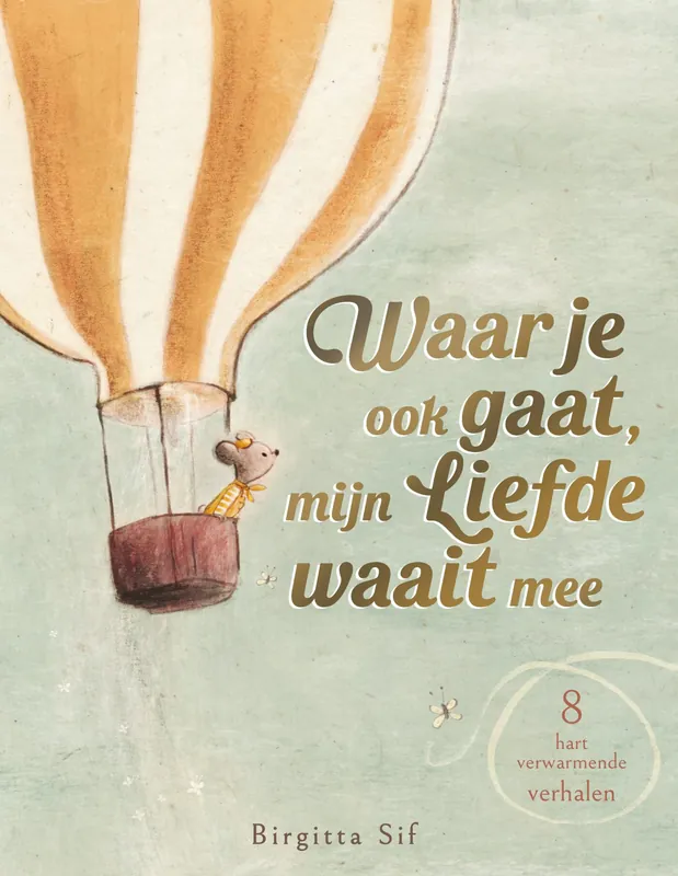 Dagaanbieding Waar je ook gaat, mijn liefde waait mee
