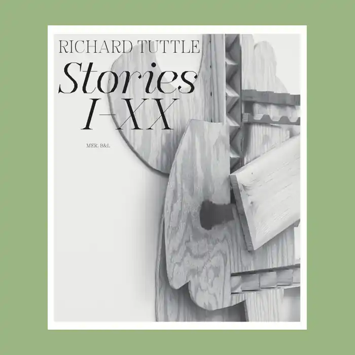 Richard Tuttle: Stories I-XX Alleen Vandaag