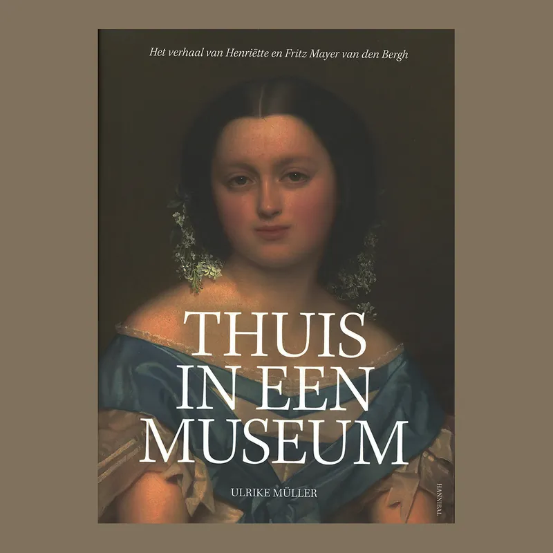 Thuis in een museum: Het verhaal van Henriëtte en Fritz Mayer van den Bergh Betrouwbaar