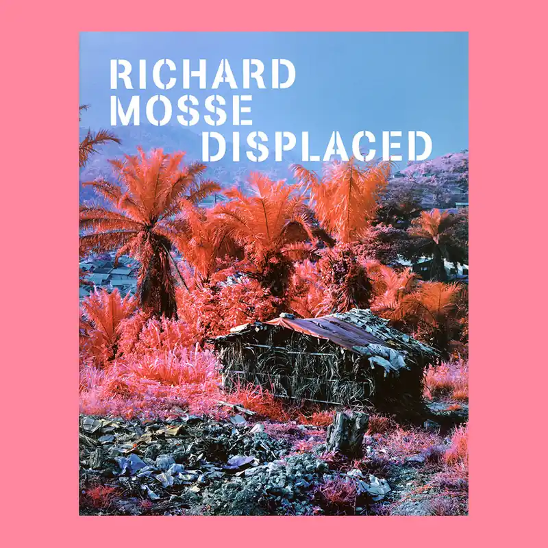 Richard Mosse: Displaced. Migration Conflict, Climate Change Koop Online