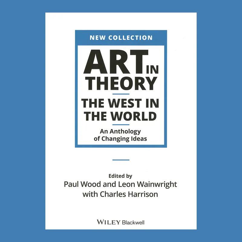 Art in Theory: The West in the World – An Anthology of Changing Ideas Seizoensaanbieding