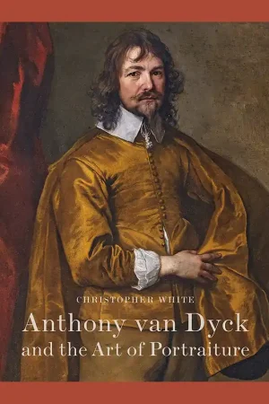 Anthony van Dyck and the Art of Portraiture Veilige Betaling