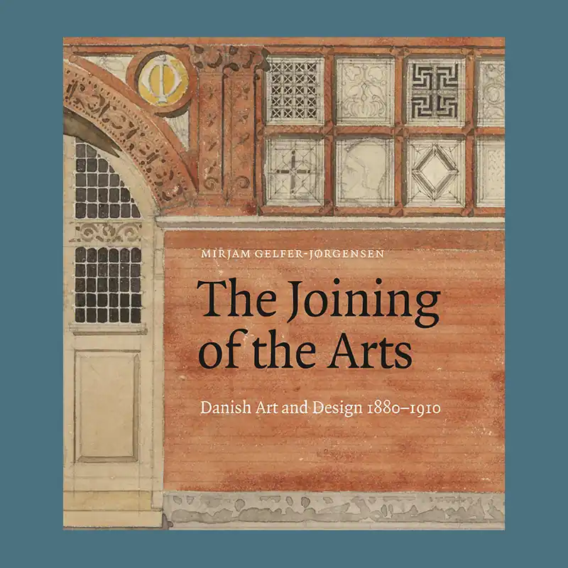 The Joining of the Arts: Danish Art and Design 1880-1910 Direct Verzonden