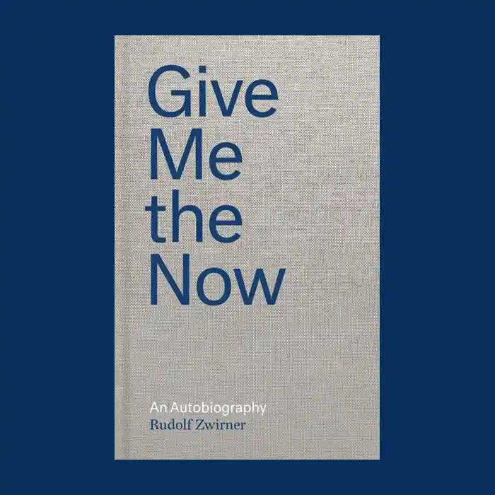 Rudolf Zwirner: Give Me the Now. An Autobiography Gecertificeerd