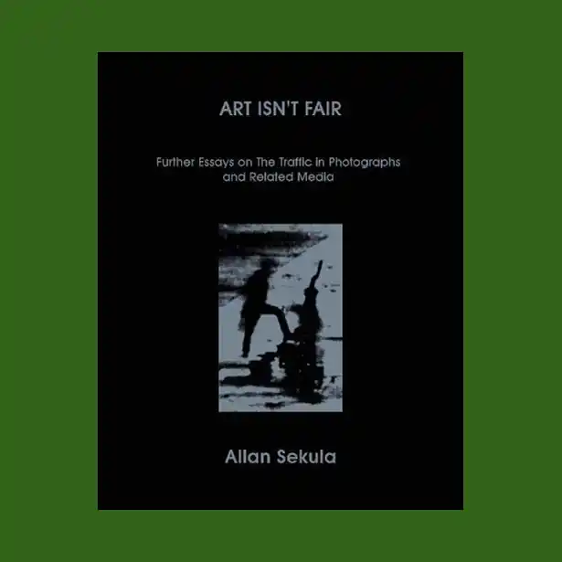 Finale Uitverkoop Allan Sekula: Art Isn't Fair