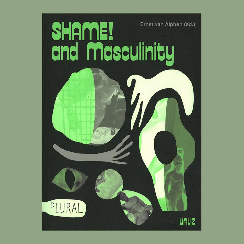 Shame! and Masculinity Dagaanbieding