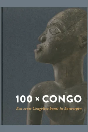 100 x Congo: Een eeuw Congolese kunst in Antwerpen Speciale Aanbieding