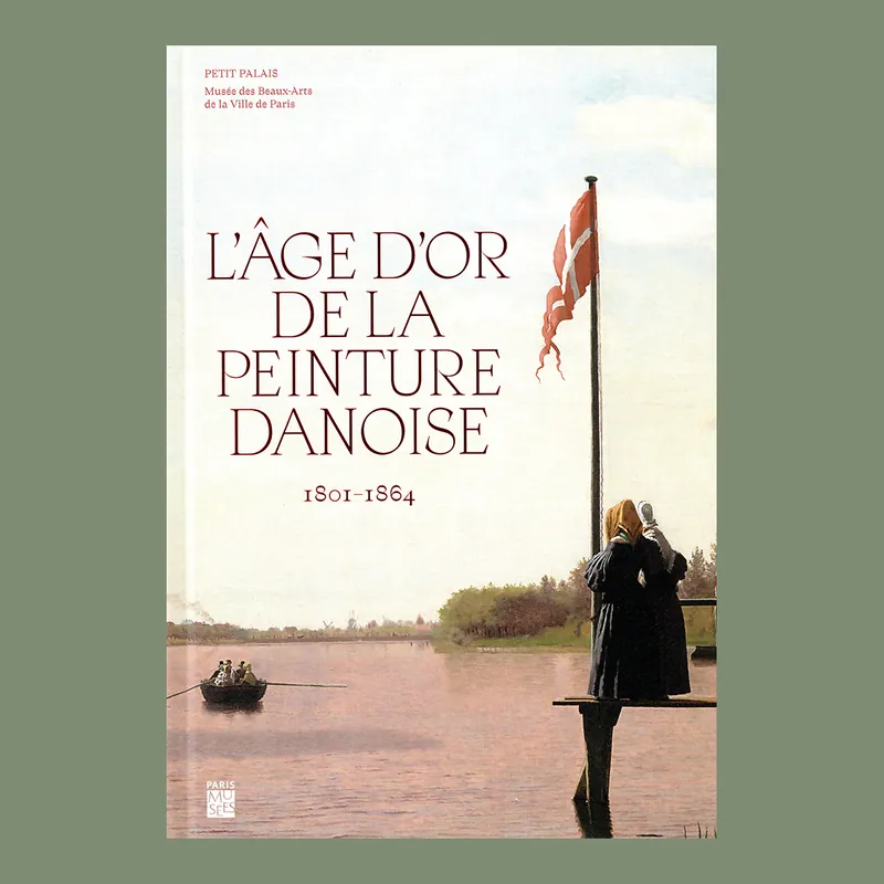 Beste Prijs L'Âge d'or de la peinture Danoise 1801-1864 (Petit Palais, Paris)