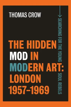 The Hidden Mod in Modern Art: London 1957-1969 Koop Online