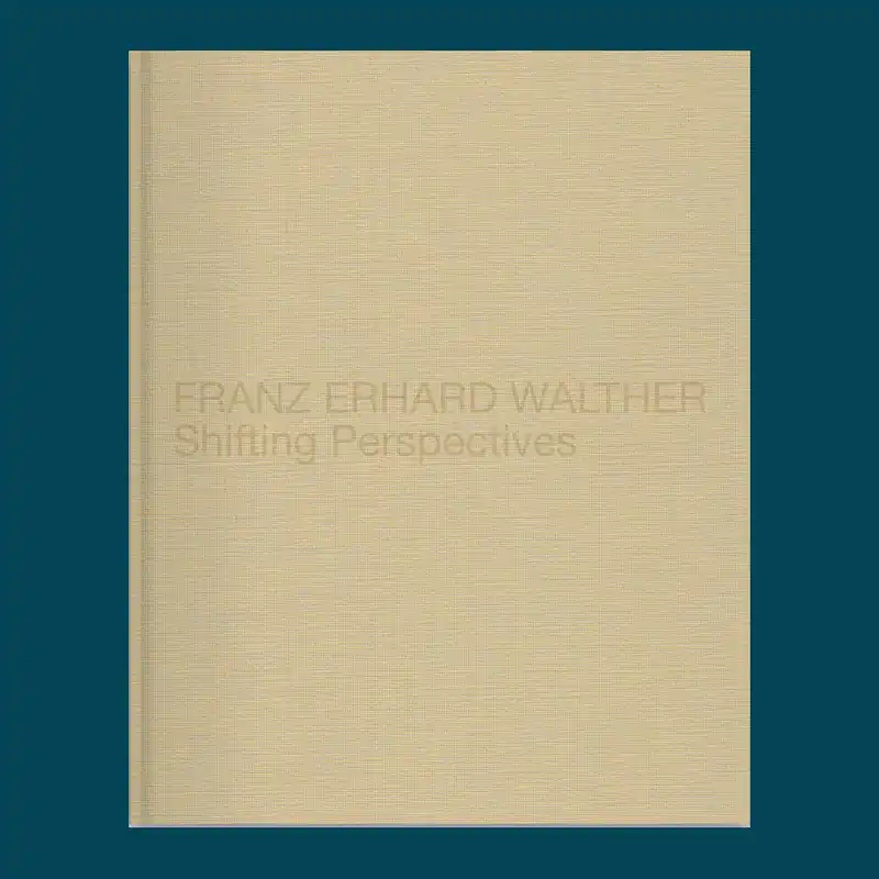 Franz Erhard Walther: Shifting Perspectives Betaalbaar