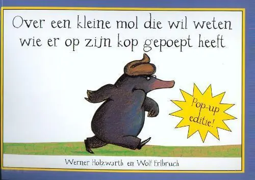 Flitsaanbieding Over een kleine mol die wil weten wie er op zijn kop gepoept heeft (pop-up luxe)