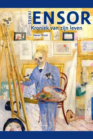 Beperkt Aanbod James Ensor: Kroniek van zijn leven