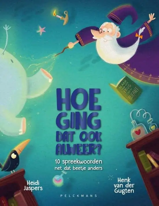 Hoe ging dat ook alweer? 2 (10 spreekwoorden net dat beetje anders) Meest Verkocht