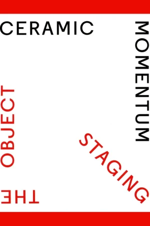 The Ceramic Moment: Staging the Object Fabrieksprijs