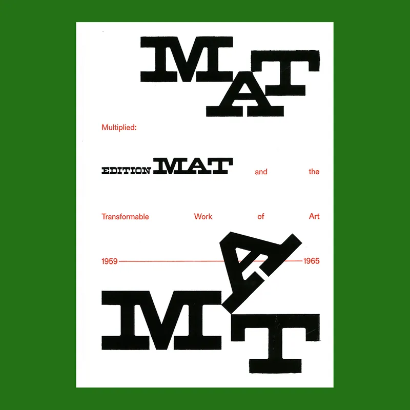 Multiplied: Edition MAT and the Transformable Work of Art 1959-1965 Korting