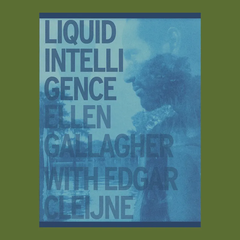 Ellen Gallagher with Edgar Cleijne: Liquid Intelligence Gratis Retour