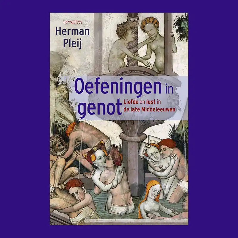 Oefeningen in genot: Liefde en lust in de late Middeleeuwen Gereduceerde Prijs