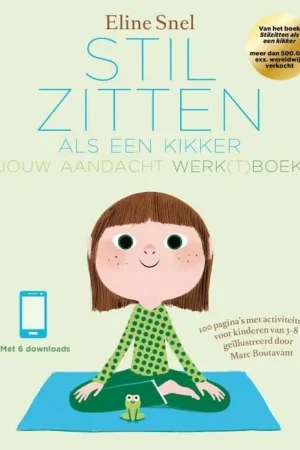 Actieprijs Stilzitten als een kikker – jouw aandacht werk(t)boek