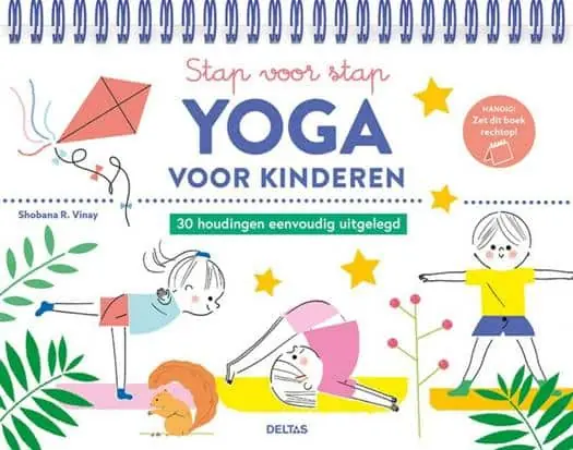 Yoga voor kinderen – Stap voor stap 30 houdingen eenvoudig uitgelegd Superprijs