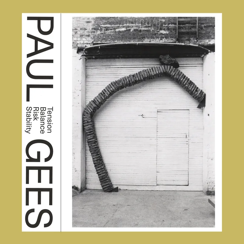 Nieuw Paul Gees: Tension, Balance, Risk, Stability