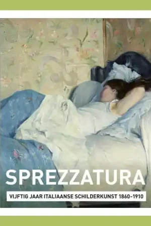 Sprezzatura: Vijftig jaar Italiaanse schilderkunst 1860-1910 Beperkte Voorraad