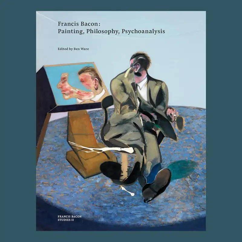 Francis Bacon: Painting, Philosophy, Psychoanalysis Beperkte Voorraad