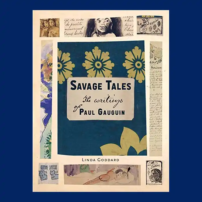Savage Tales: The Writings of Paul Gauguin Beperkte Voorraad