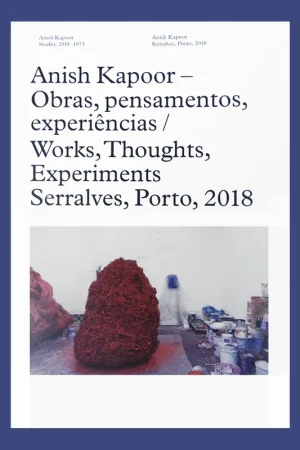 Anish Kapoor: Works, Thoughts, Experiments / Serralves, Porto, 2018 Goedkoop